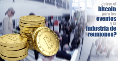 &iquest;Beneficia utilizar bitcoins y criptomonedas para los eventos y la industria de reuniones?