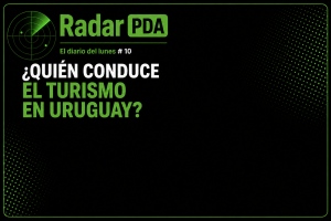 En Radar PDA: &iquest;Qui&eacute;n conduce el turismo en Uruguay?